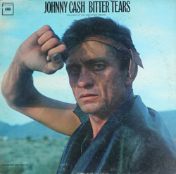 Bitter Tears - Recorded by Johnny Cash